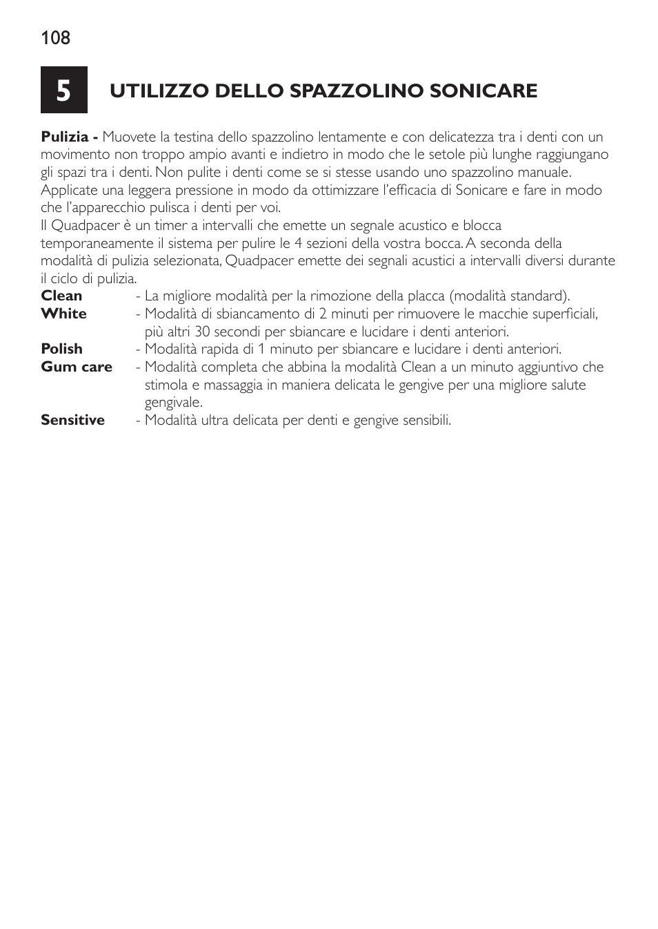 Utilizzo dello spazzolino sonicare | Philips Sonicare DiamondClean Cepillo dental sónico recargable User Manual | Page 108 / 188