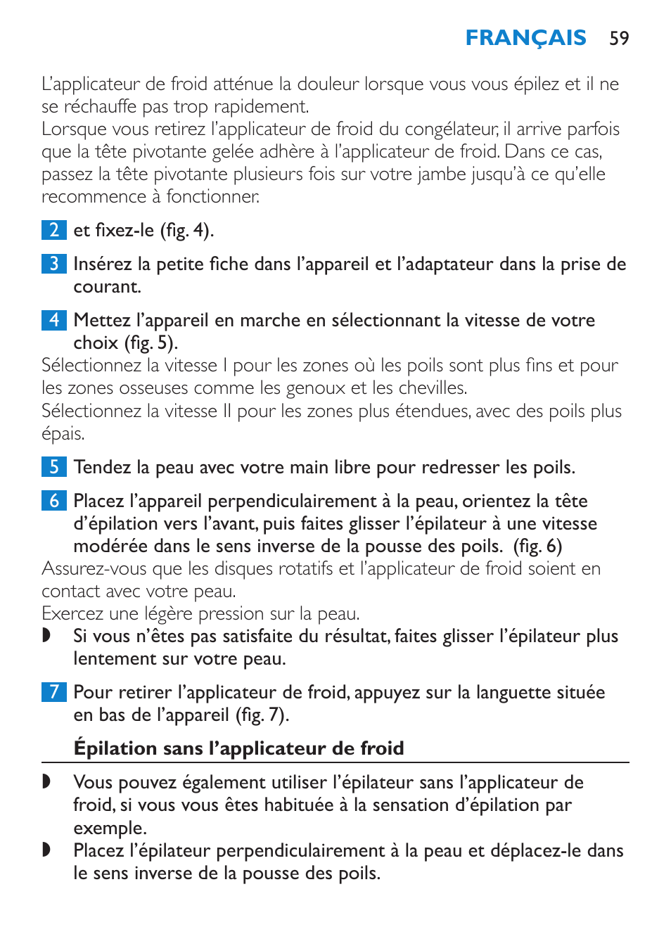 Épilation sans l’applicateur de froid | Philips Satinelle Depiladora User Manual | Page 59 / 120