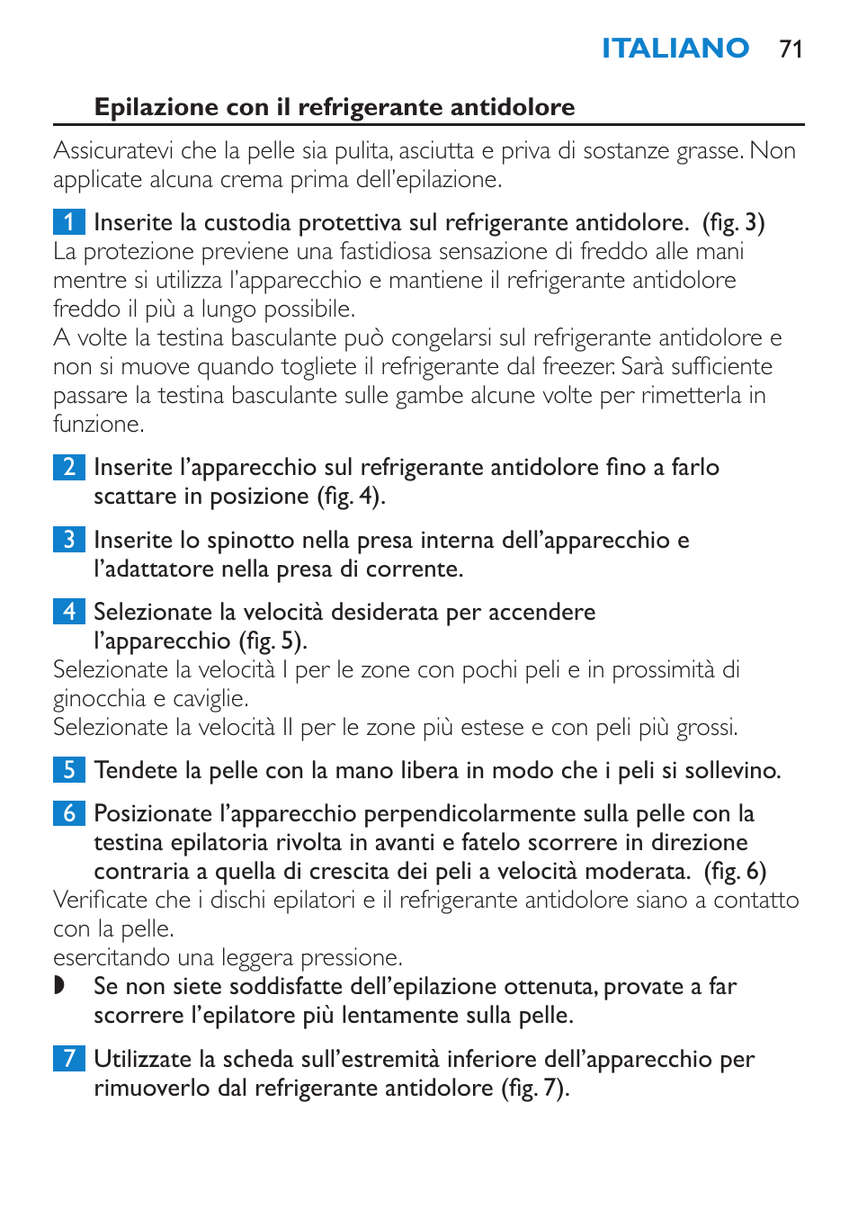 Epilazione con il refrigerante antidolore | Philips Satinelle Depiladora User Manual | Page 71 / 120