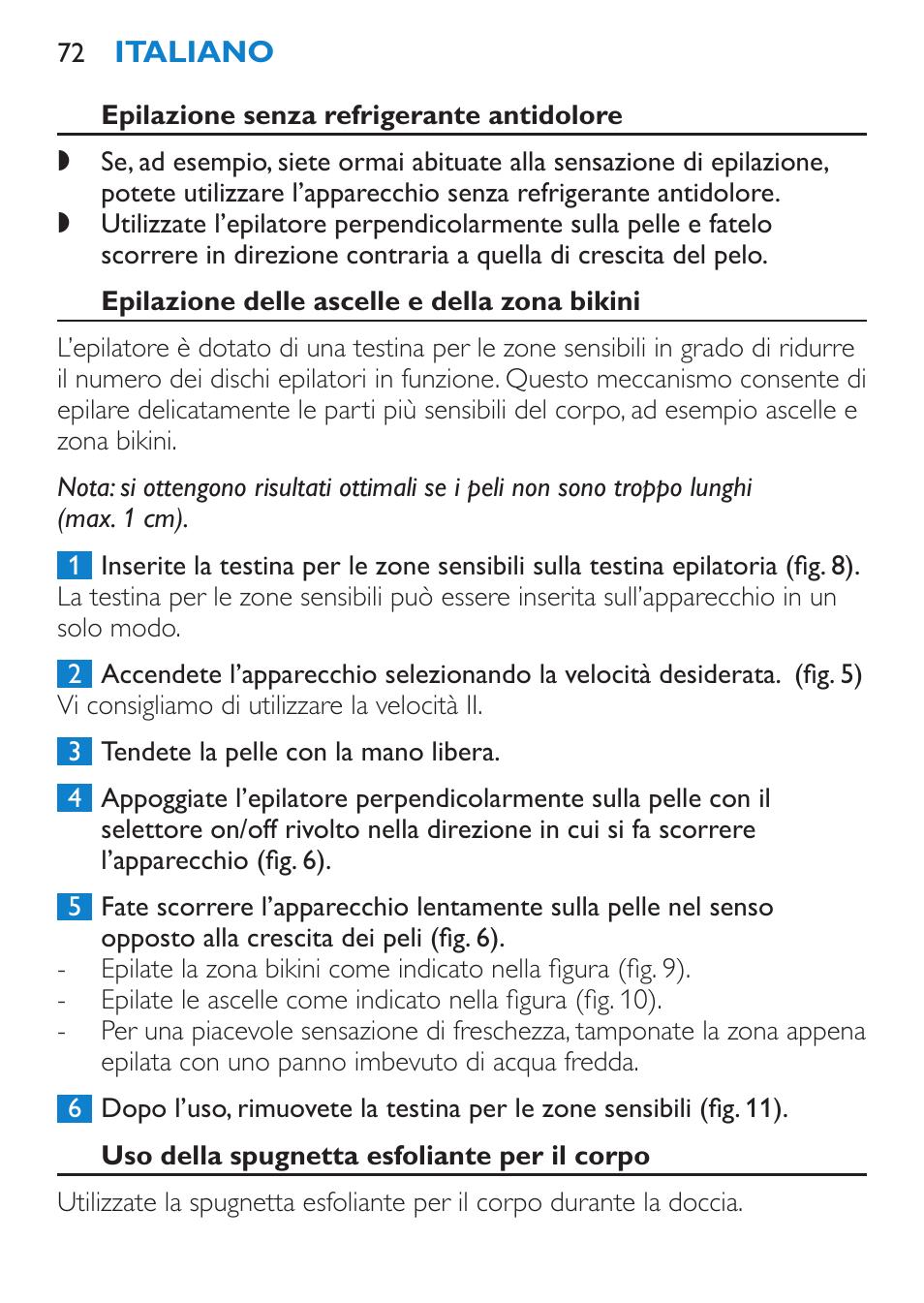 Epilazione senza refrigerante antidolore, Epilazione delle ascelle e della zona bikini, Uso della spugnetta esfoliante per il corpo | Philips Satinelle Depiladora User Manual | Page 72 / 120
