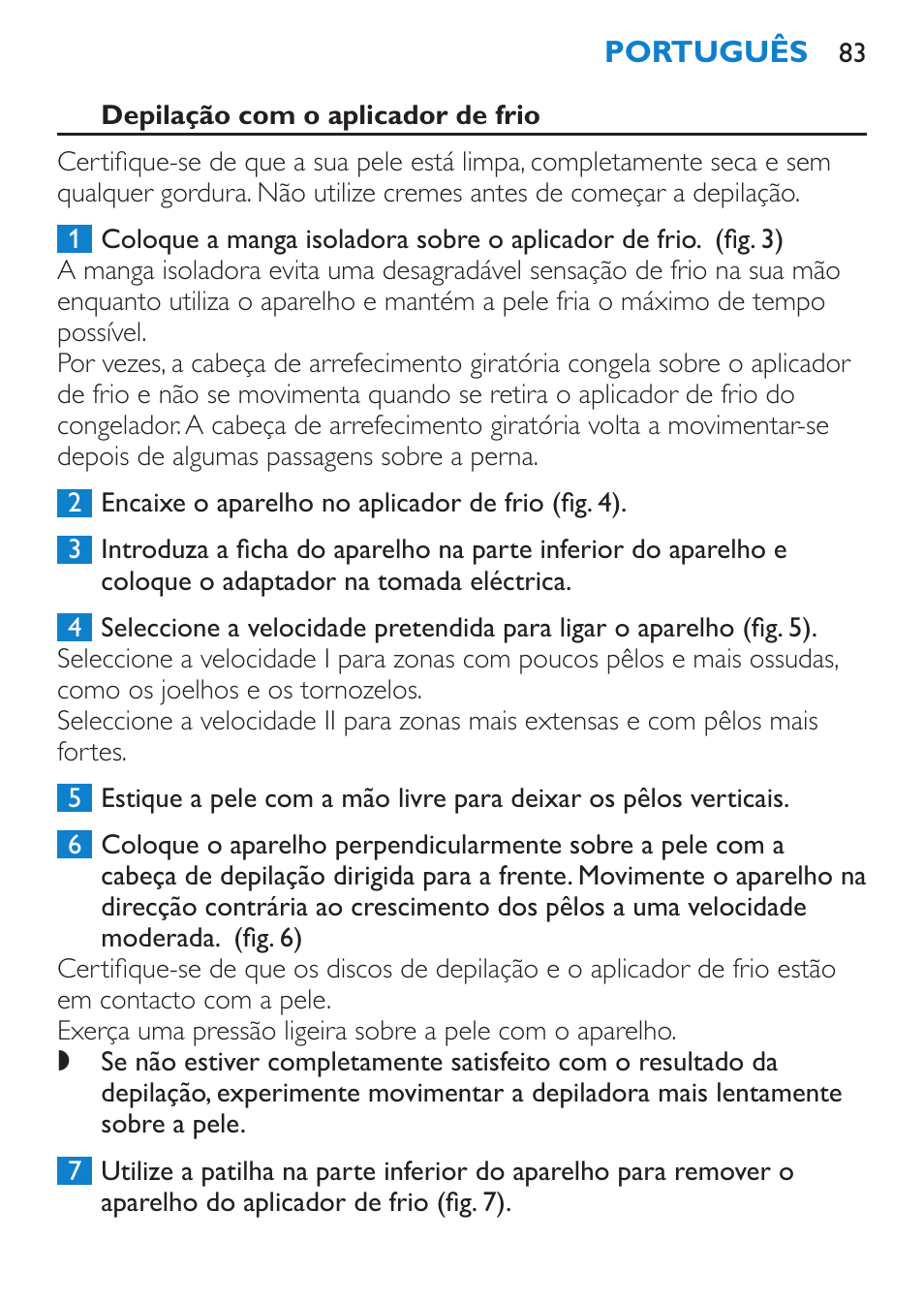 Depilação com o aplicador de frio | Philips Satinelle Depiladora User Manual | Page 83 / 120