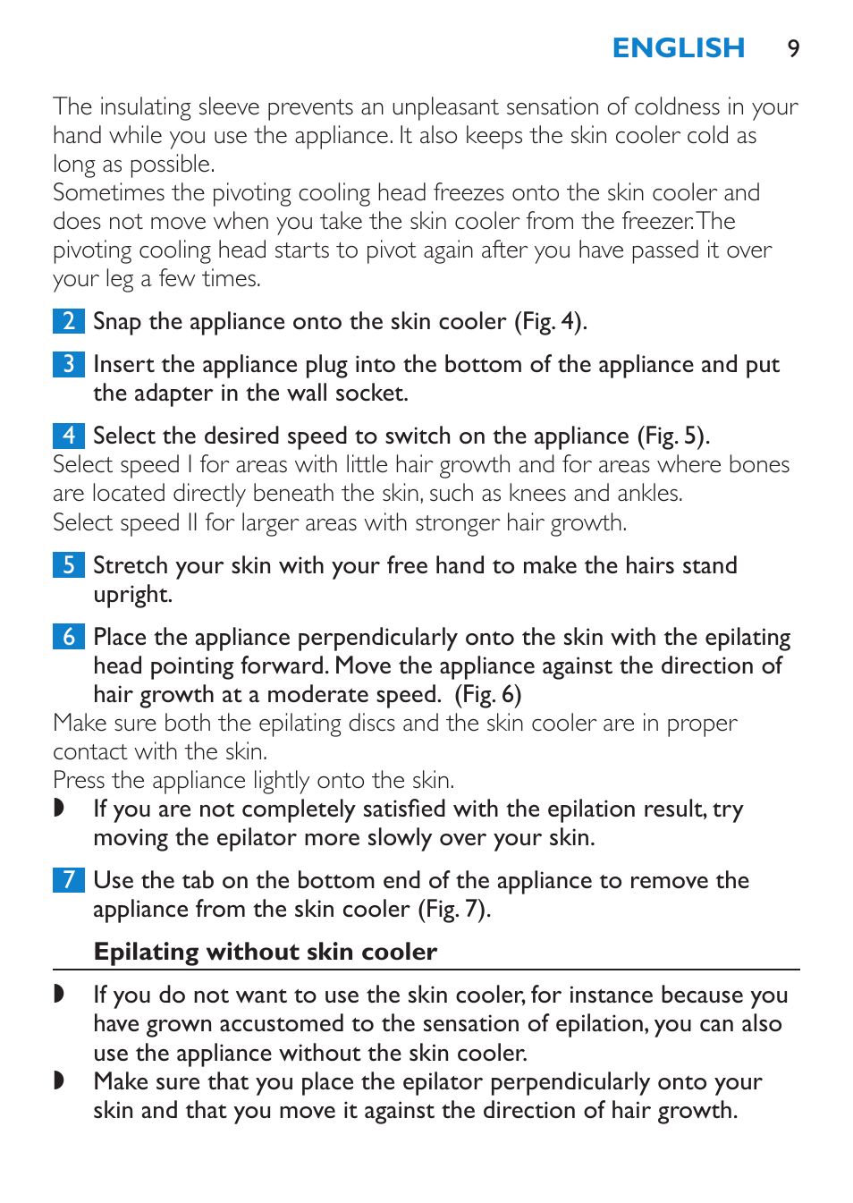 Epilating without skin cooler | Philips Satinelle Depiladora User Manual | Page 9 / 120