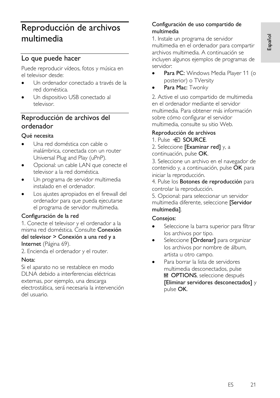 Reproducción de archivos multimedia, Lo que puede hacer, Reproducción de archivos del ordenador | Reproducción de archivos, Multimedia | Philips 4000 series Televisor Smart LED 3D ultrafino User Manual | Page 21 / 87