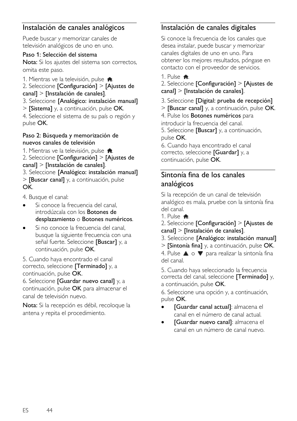Instalación de canales analógicos, Instalación de canales digitales, Sintonía fina de los canales analógicos | Philips 4000 series Televisor Smart LED 3D ultrafino User Manual | Page 44 / 87