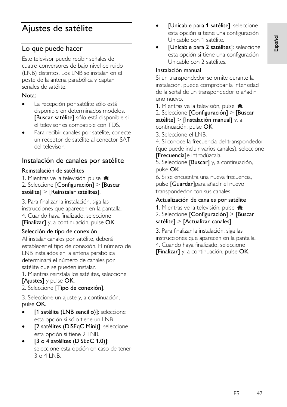 Ajustes de satélite, Lo que puede hacer, Instalación de canales por satélite | Philips 4000 series Televisor Smart LED 3D ultrafino User Manual | Page 47 / 87