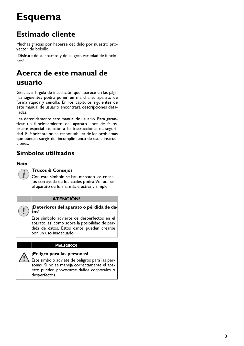 Esquema, Estimado cliente acerca de este manual de usuario, Estimado cliente | Acerca de este manual de usuario, Símbolos utilizados | Philips PicoPix Proyector de bolsillo User Manual | Page 3 / 26