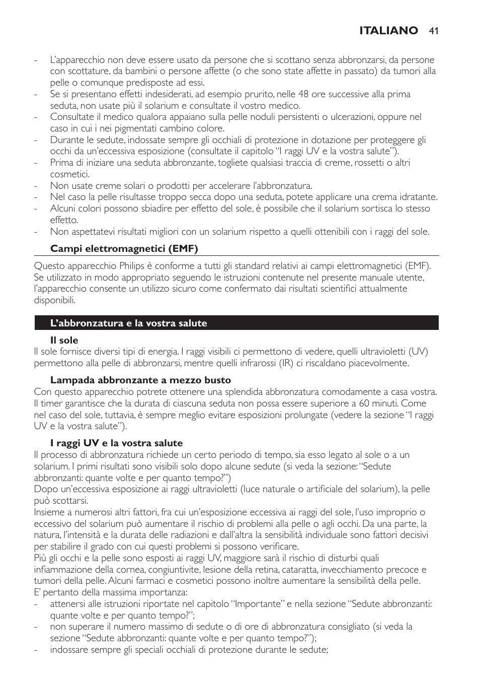 Campi elettromagnetici (emf), Il sole, Lampada abbronzante a mezzo busto | I raggi uv e la vostra salute, L’abbronzatura e la vostra salute | Philips Solárium de medio cuerpo User Manual | Page 41 / 76