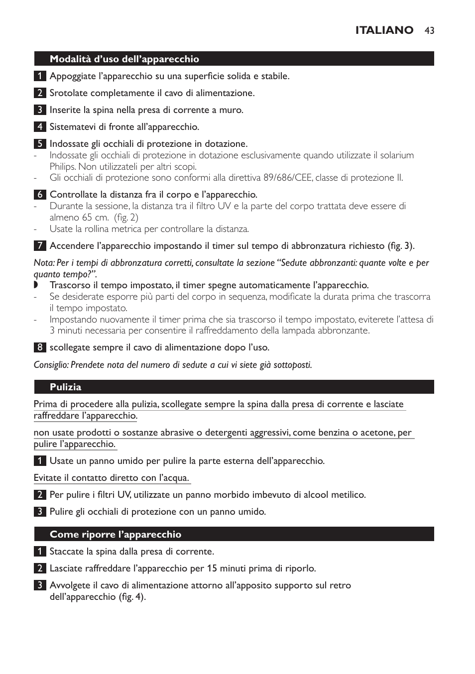 Modalità d’uso dell’apparecchio, Pulizia, Come riporre l’apparecchio | Philips Solárium de medio cuerpo User Manual | Page 43 / 76