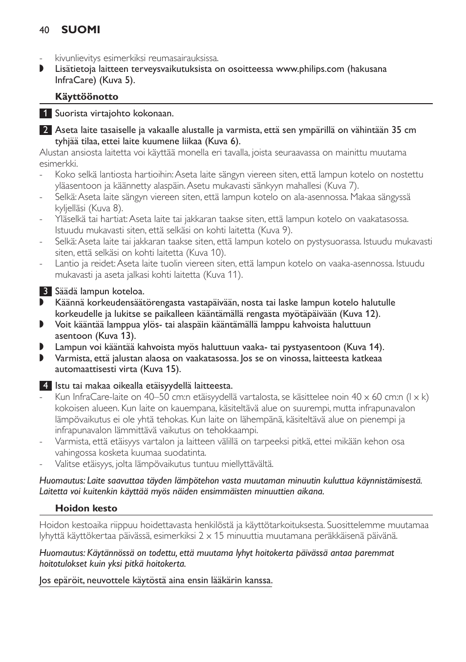 Käyttöönotto, Hoidon kesto, Infracare-laitteen käyttäminen | Philips Lámpara de infrarrojos InfraCare User Manual | Page 40 / 96