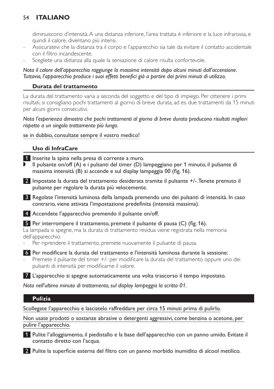 Durata del trattamento, Uso di infracare, Pulizia | Come riporre l’apparecchio | Philips Lámpara de infrarrojos InfraCare User Manual | Page 54 / 96