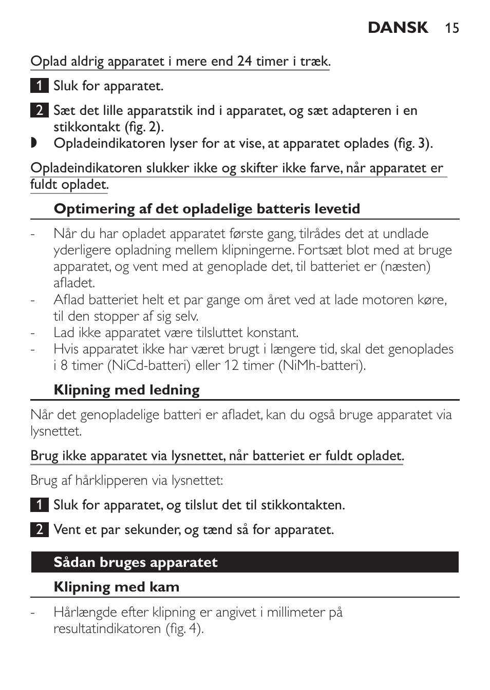 Optimering af det opladelige batteris levetid, Klipning med ledning, Sådan bruges apparatet | Klipning med kam | Philips HAIRCLIPPER Series 1000 Cortapelos User Manual | Page 15 / 100