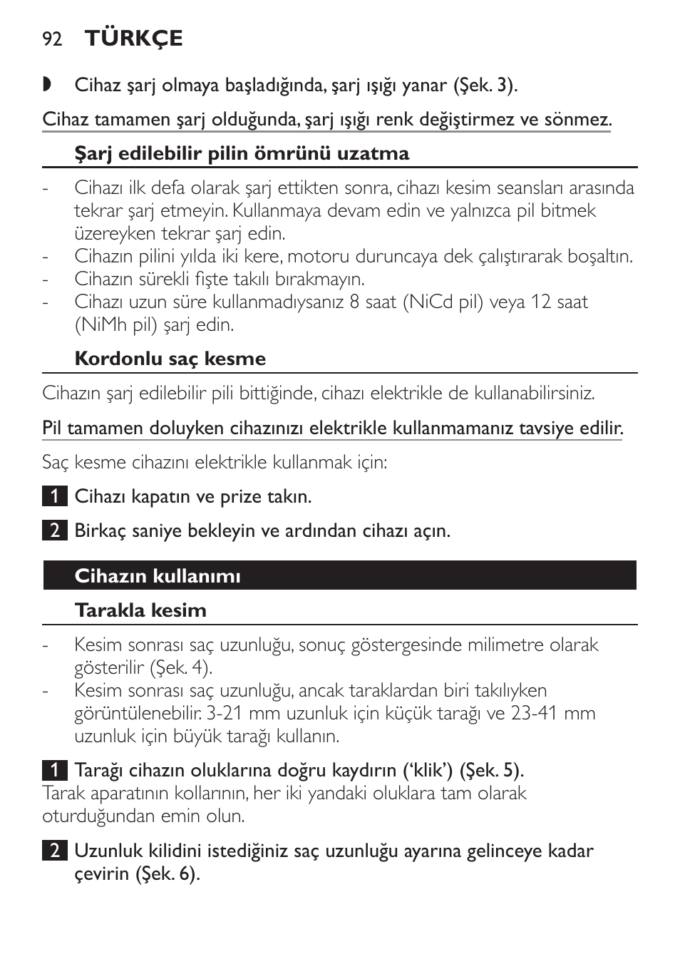 Şarj edilebilir pilin ömrünü uzatma, Kordonlu saç kesme, Cihazın kullanımı | Tarakla kesim | Philips HAIRCLIPPER Series 1000 Cortapelos User Manual | Page 92 / 100