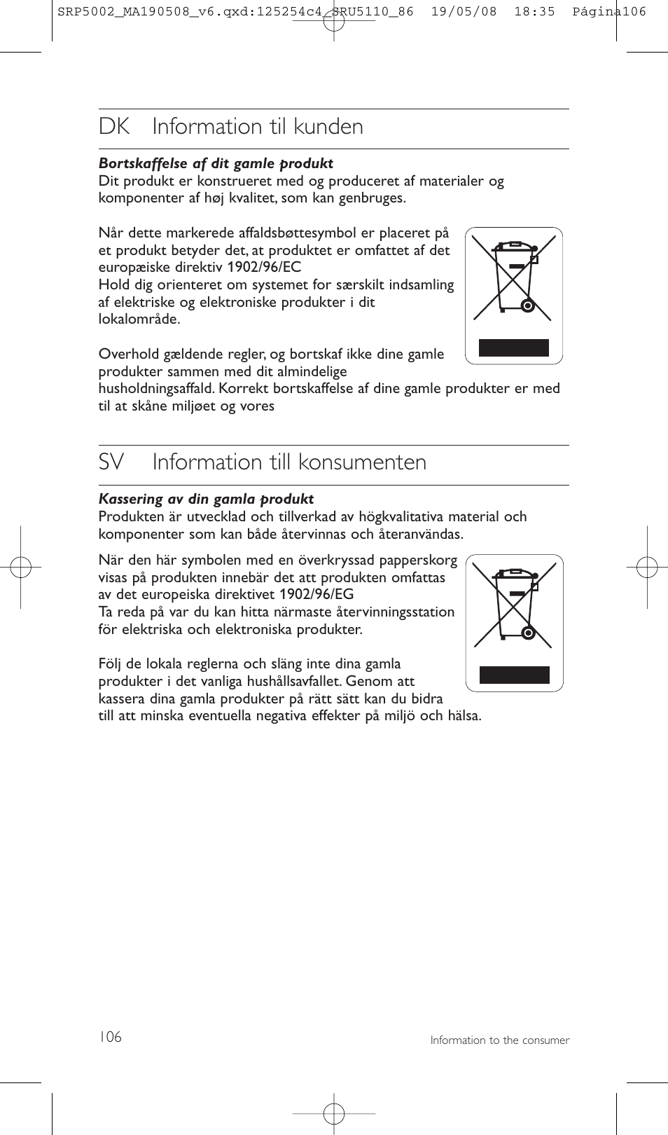 Dk information til kunden, Sv information till konsumenten | Philips Perfect replacement Mando a distancia universal User Manual | Page 106 / 108