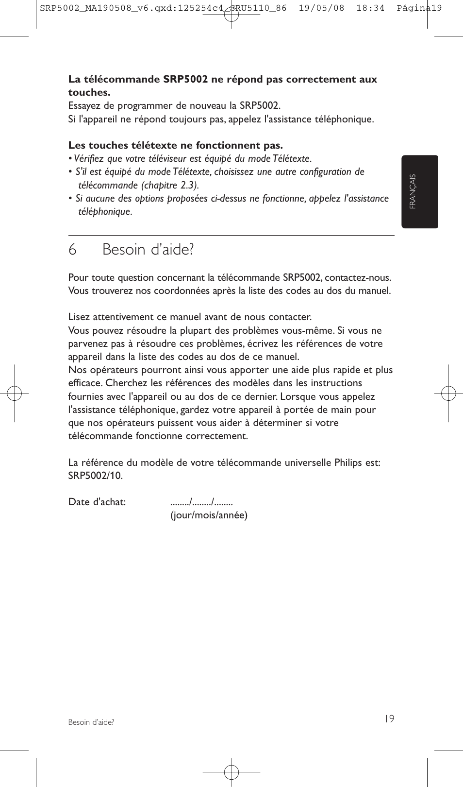 6besoin d’aide | Philips Perfect replacement Mando a distancia universal User Manual | Page 19 / 108