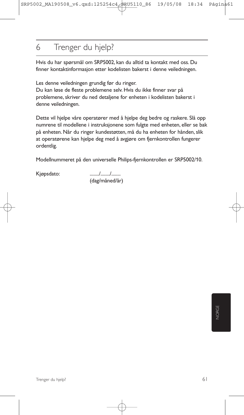 6trenger du hjelp | Philips Perfect replacement Mando a distancia universal User Manual | Page 61 / 108