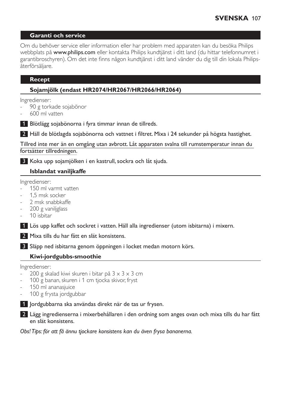 Recept, Sojamjölk (endast hr2074/hr2067/hr2066/hr2064), Isblandat vaniljkaffe | Kiwi-jordgubbs-smoothie, Vanliga frågor | Philips Batidora User Manual | Page 107 / 120