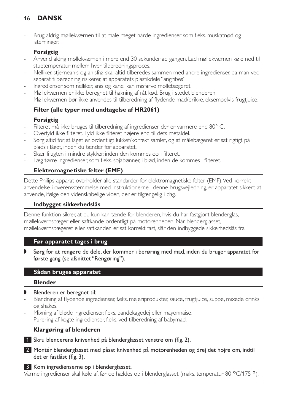 Forsigtig, Filter (alle typer med undtagelse af hr2061), Elektromagnetiske felter (emf) | Indbygget sikkerhedslås, Før apparatet tages i brug, Sådan bruges apparatet, Blender, Klargøring af blenderen | Philips Batidora User Manual | Page 16 / 120