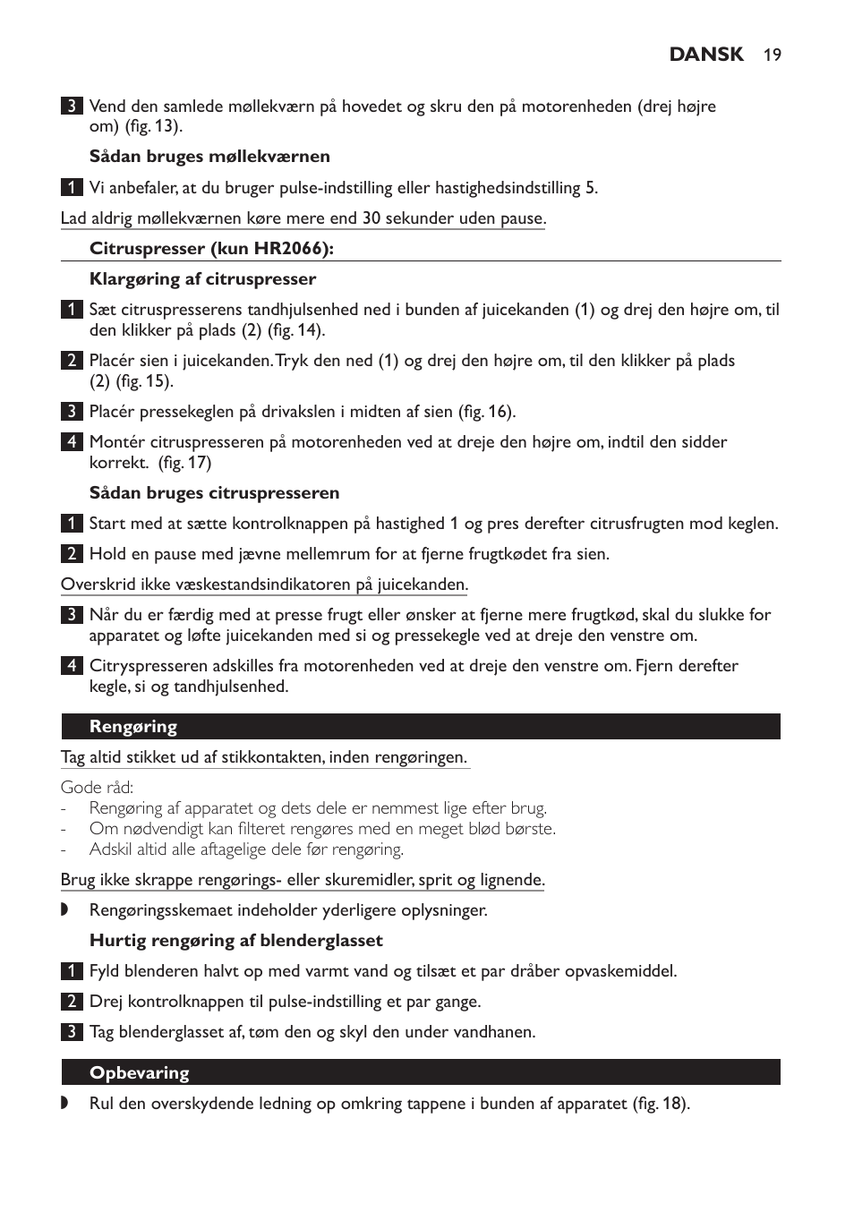 Sådan bruges møllekværnen, Citruspresser (kun hr2066), Klargøring af citruspresser | Sådan bruges citruspresseren, Hurtig rengøring af blenderglasset, Rengøring, Opbevaring | Philips Batidora User Manual | Page 19 / 120