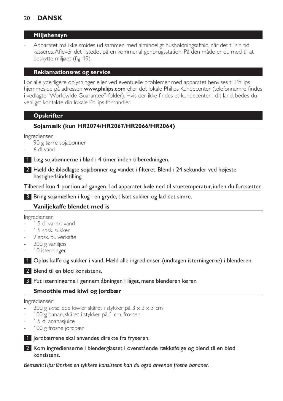 Miljøhensyn, Reklamationsret og service, Opskrifter | Sojamælk (kun hr2074/hr2067/hr2066/hr2064), Vaniljekaffe blendet med is, Smoothie med kiwi og jordbær | Philips Batidora User Manual | Page 20 / 120