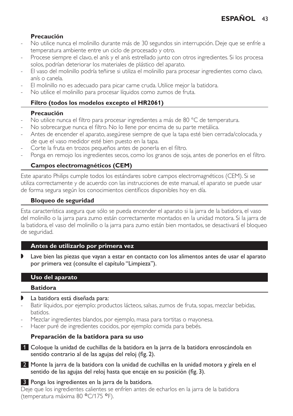 Precaución, Filtro (todos los modelos excepto el hr2061), Campos electromagnéticos (cem) | Bloqueo de seguridad, Antes de utilizarlo por primera vez, Uso del aparato, Batidora, Preparación de la batidora para su uso | Philips Batidora User Manual | Page 43 / 120