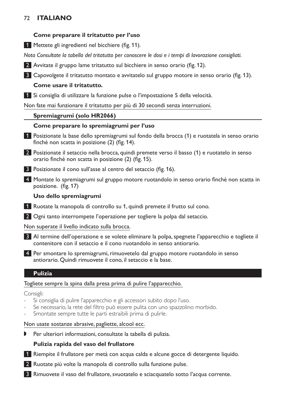 Come preparare il tritatutto per l’uso, Come usare il tritatutto, Spremiagrumi (solo hr2066) | Come preparare lo spremiagrumi per l’uso, Uso dello spremiagrumi, Pulizia rapida del vaso del frullatore, Pulizia | Philips Batidora User Manual | Page 72 / 120