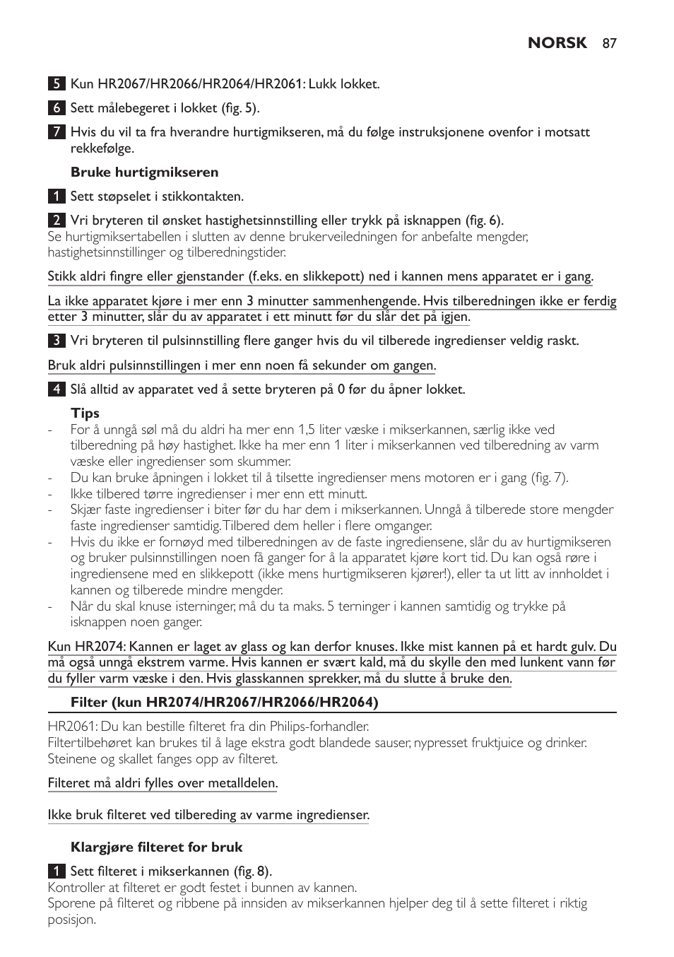 Bruke hurtigmikseren, Tips, Filter (kun hr2074/hr2067/hr2066/hr2064) | Klargjøre filteret for bruk | Philips Batidora User Manual | Page 87 / 120