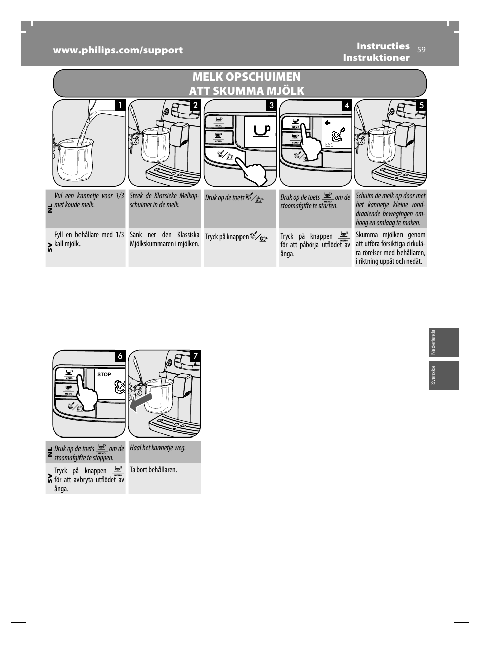 Melk opschuimen att skumma mjölk | Philips Saeco Intelia Cafetera expreso súper automática User Manual | Page 59 / 96