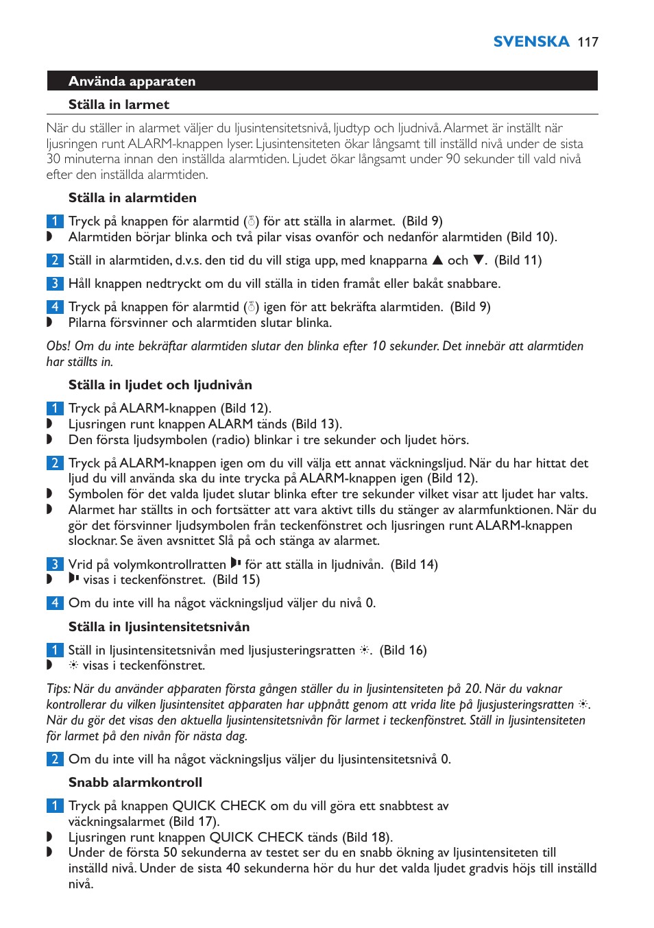 Använda apparaten, Ställa in larmet, Ställa in alarmtiden | Ställa in ljudet och ljudnivån, Ställa in ljusintensitetsnivån, Snabb alarmkontroll | Philips Wake-up Light User Manual | Page 117 / 136