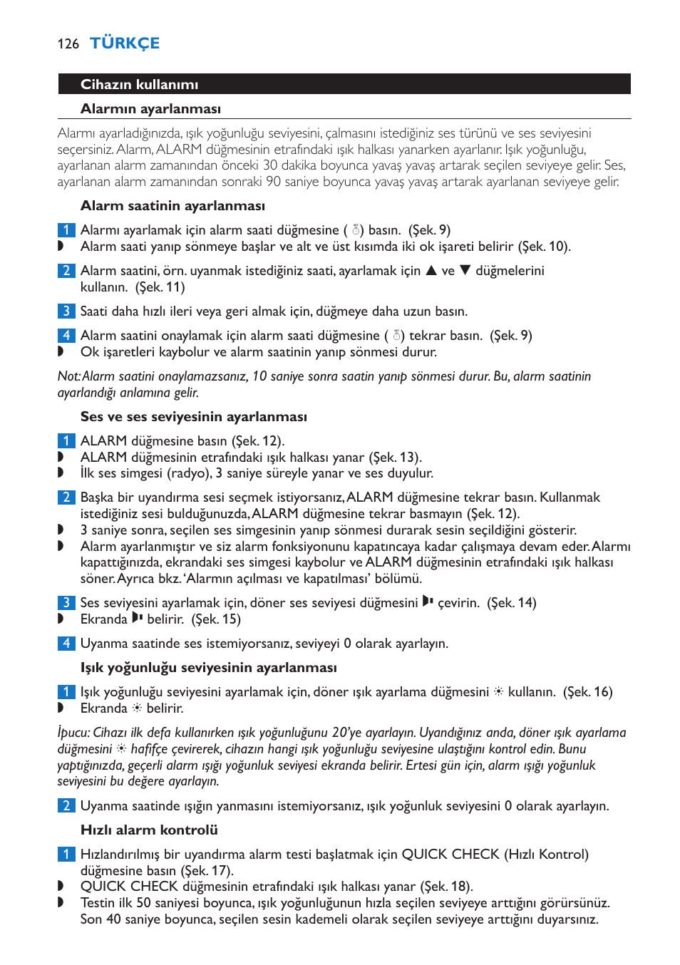 Cihazın kullanımı, Alarmın ayarlanması, Alarm saatinin ayarlanması | Ses ve ses seviyesinin ayarlanması, Işık yoğunluğu seviyesinin ayarlanması, Hızlı alarm kontrolü | Philips Wake-up Light User Manual | Page 126 / 136