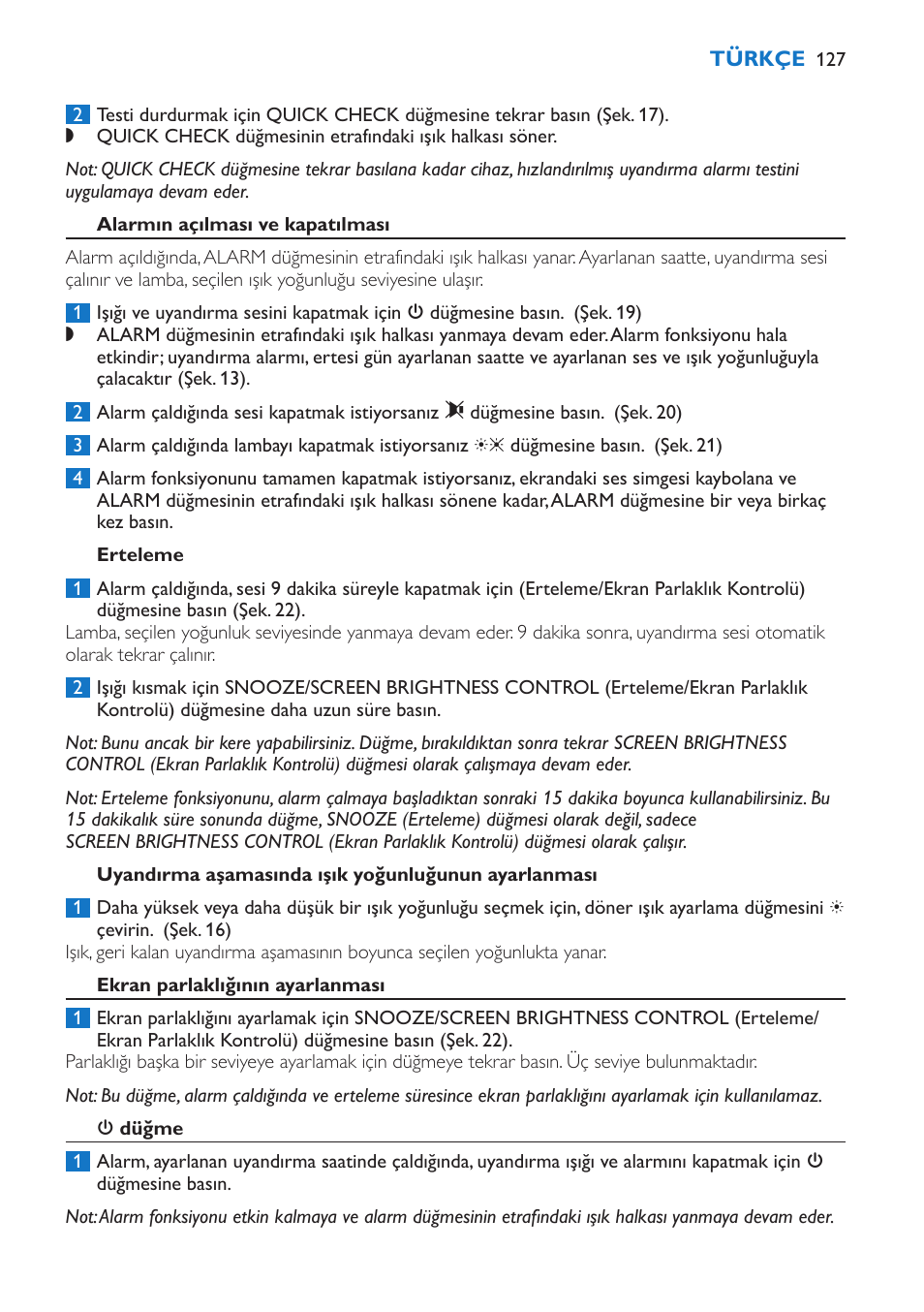 Alarmın açılması ve kapatılması, Erteleme, Uyandırma aşamasında ışık yoğunluğunun ayarlanması | Ekran parlaklığının ayarlanması, 3 düğme | Philips Wake-up Light User Manual | Page 127 / 136