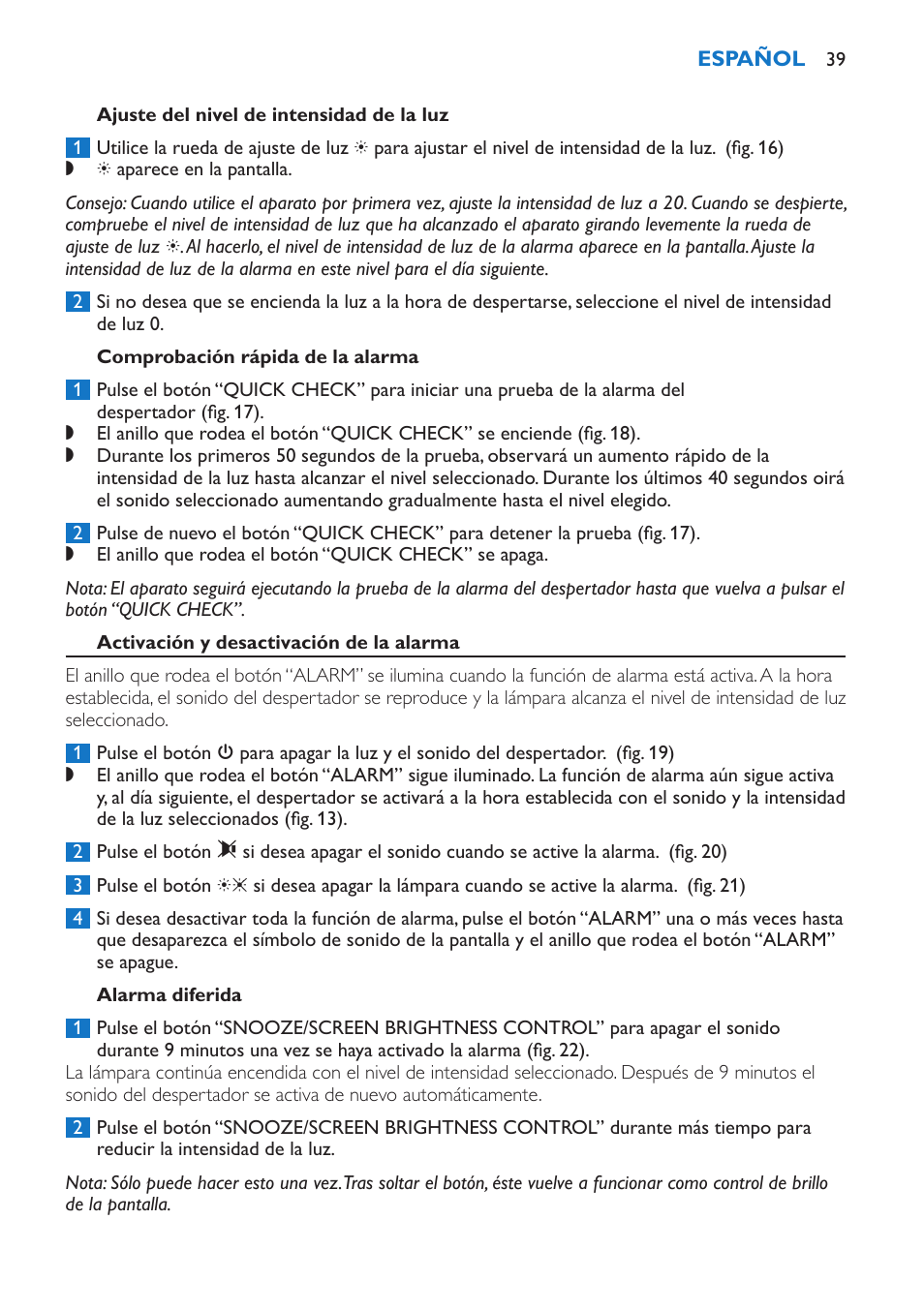 Ajuste del nivel de intensidad de la luz, Comprobación rápida de la alarma, Activación y desactivación de la alarma | Alarma diferida | Philips Wake-up Light User Manual | Page 39 / 136