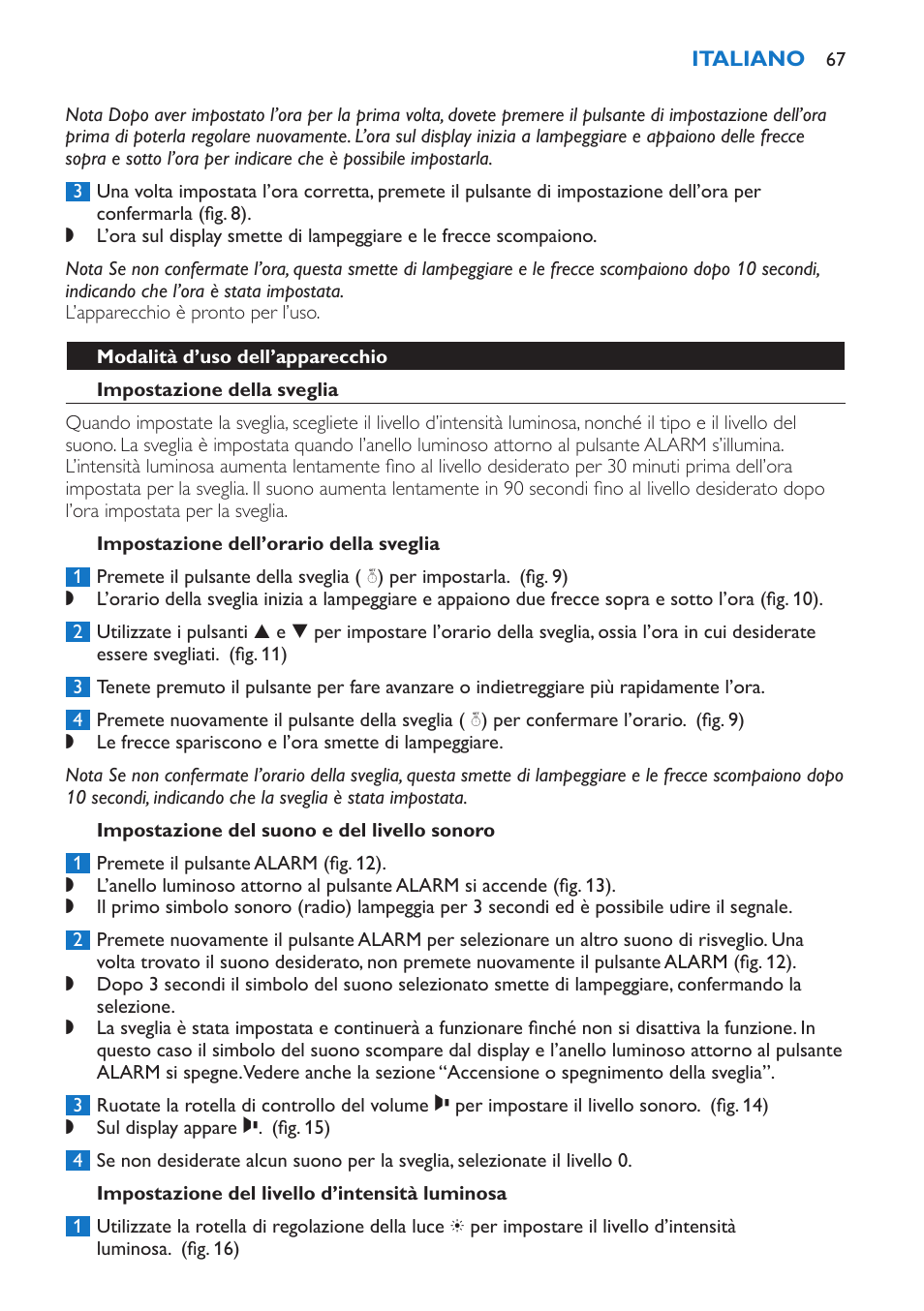 Modalità d’uso dell’apparecchio, Impostazione della sveglia, Impostazione dell’orario della sveglia | Impostazione del suono e del livello sonoro, Impostazione del livello d’intensità luminosa | Philips Wake-up Light User Manual | Page 67 / 136