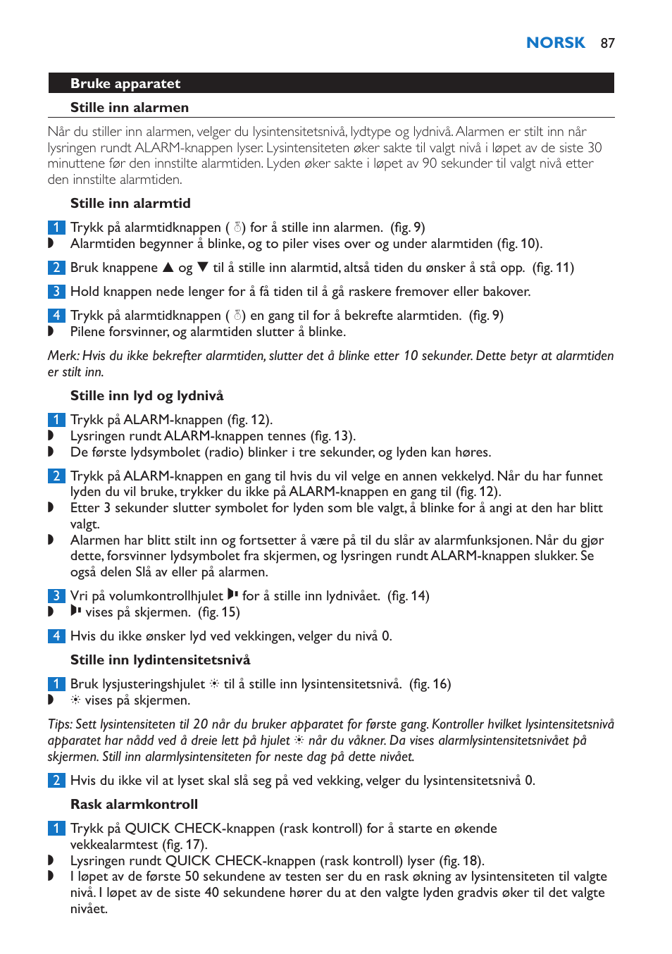 Bruke apparatet, Stille inn alarmen, Stille inn alarmtid | Stille inn lyd og lydnivå, Stille inn lydintensitetsnivå, Rask alarmkontroll | Philips Wake-up Light User Manual | Page 87 / 136