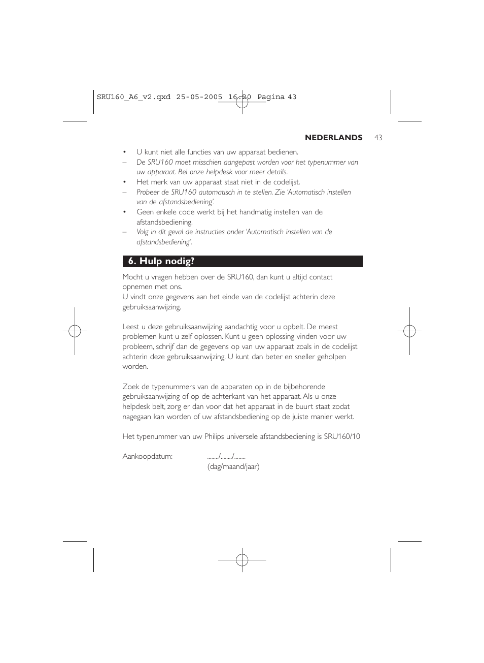 Hulp nodig | Philips Mando a distancia universal User Manual | Page 43 / 112