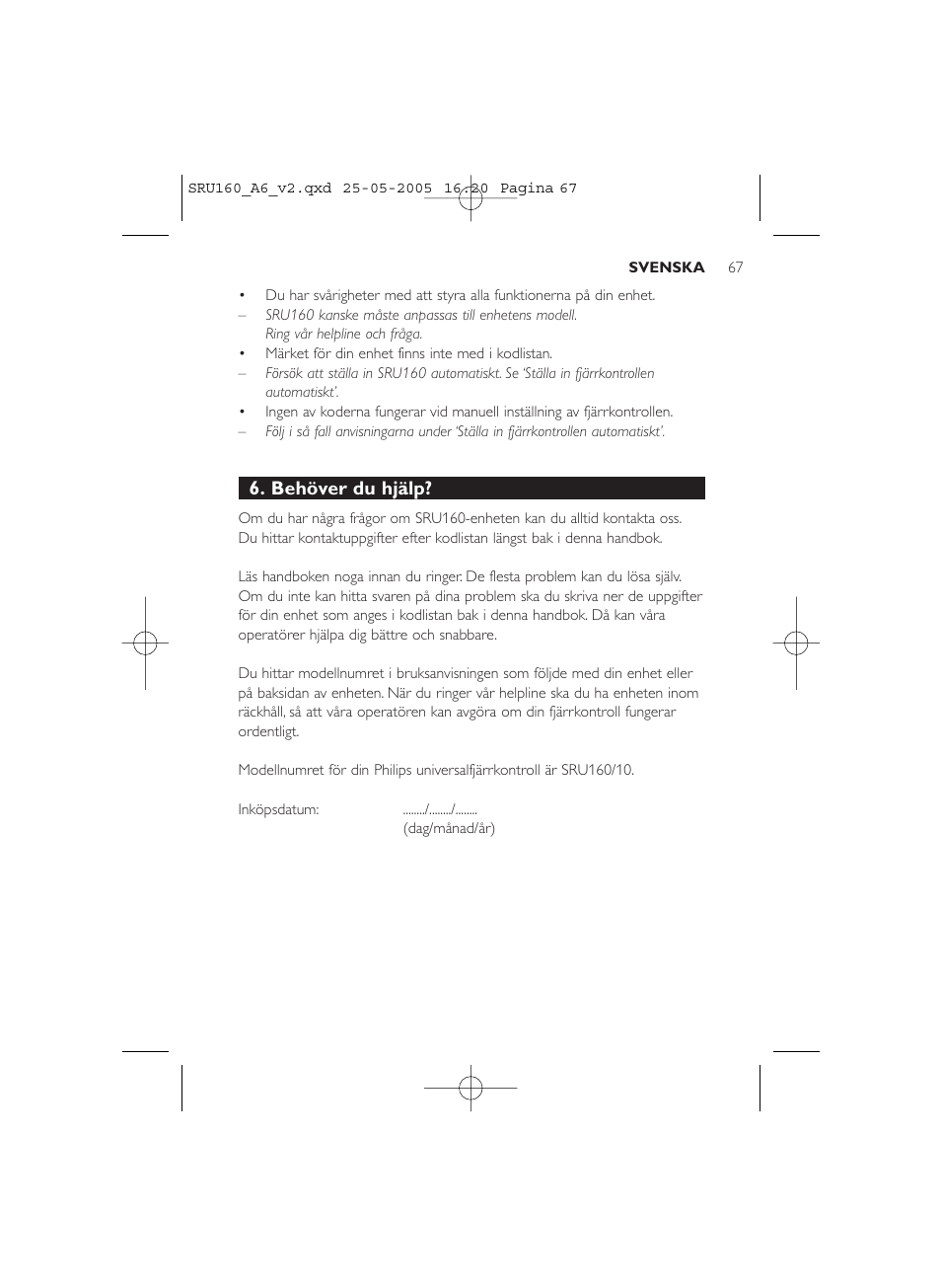 Behöver du hjälp | Philips Mando a distancia universal User Manual | Page 67 / 112