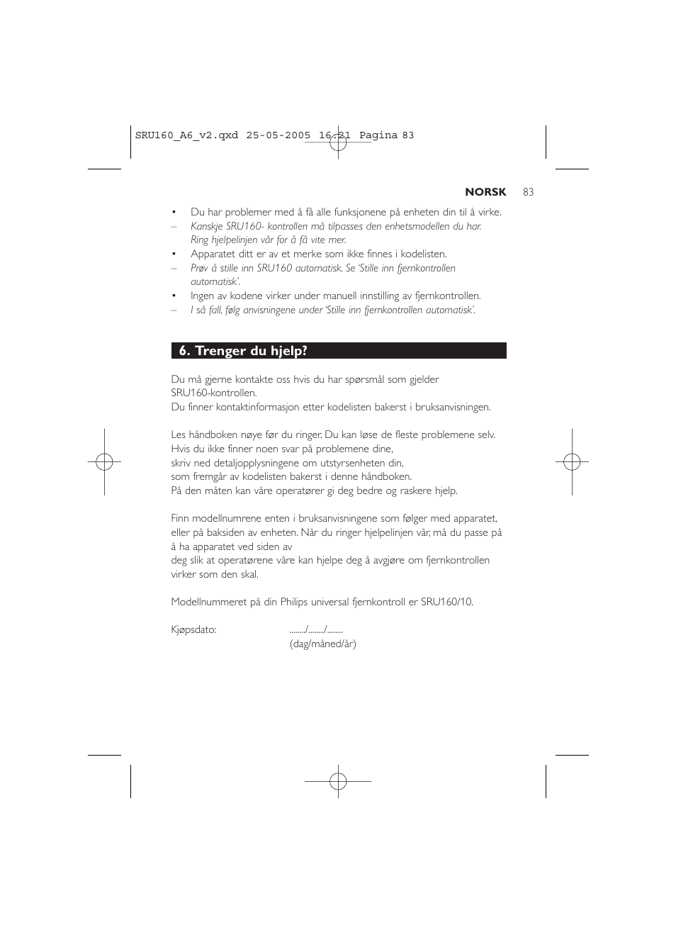 Trenger du hjelp | Philips Mando a distancia universal User Manual | Page 83 / 112