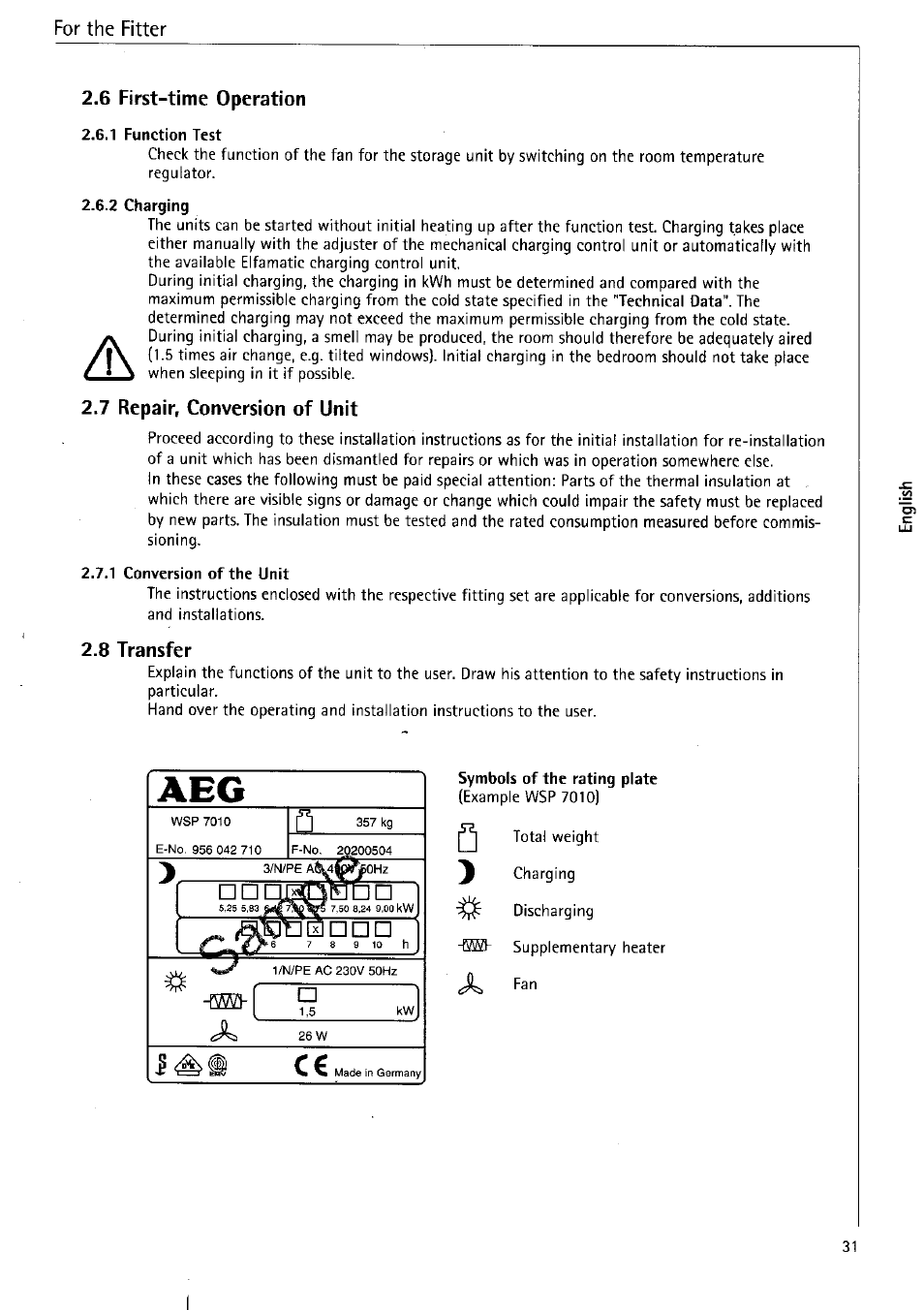 6 first-time operation, 1 function test, 2 charging | 7 repair, conversion of unit, 1 conversion of the unit, 8 transfer, Symbols of the rating plate | AEG WSP 7010 User Manual | Page 16 / 19