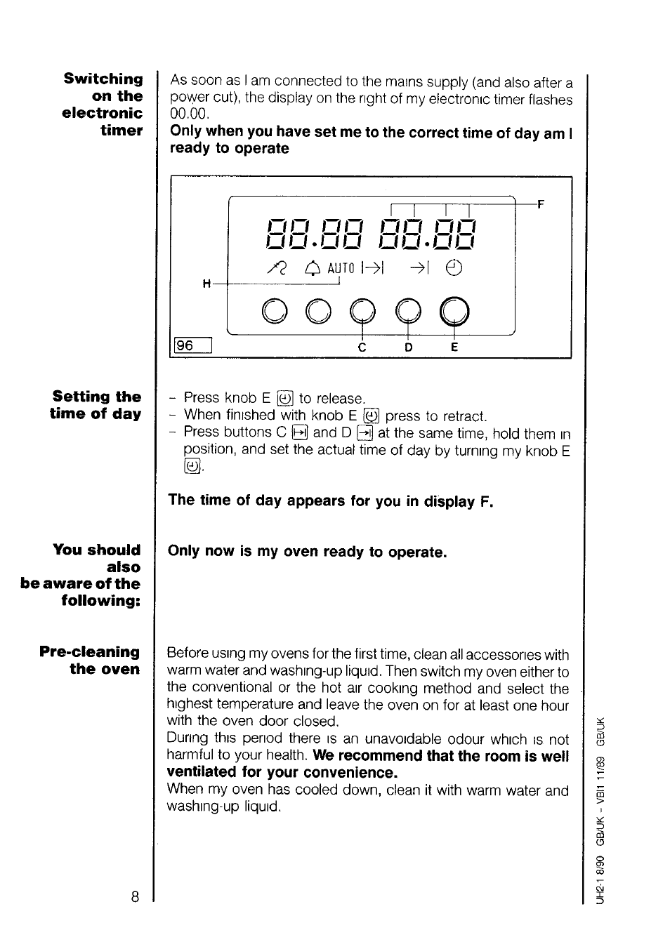 The time of day appears for you in display f, Only now is my oven ready to operate | AEG 7658B User Manual | Page 8 / 39