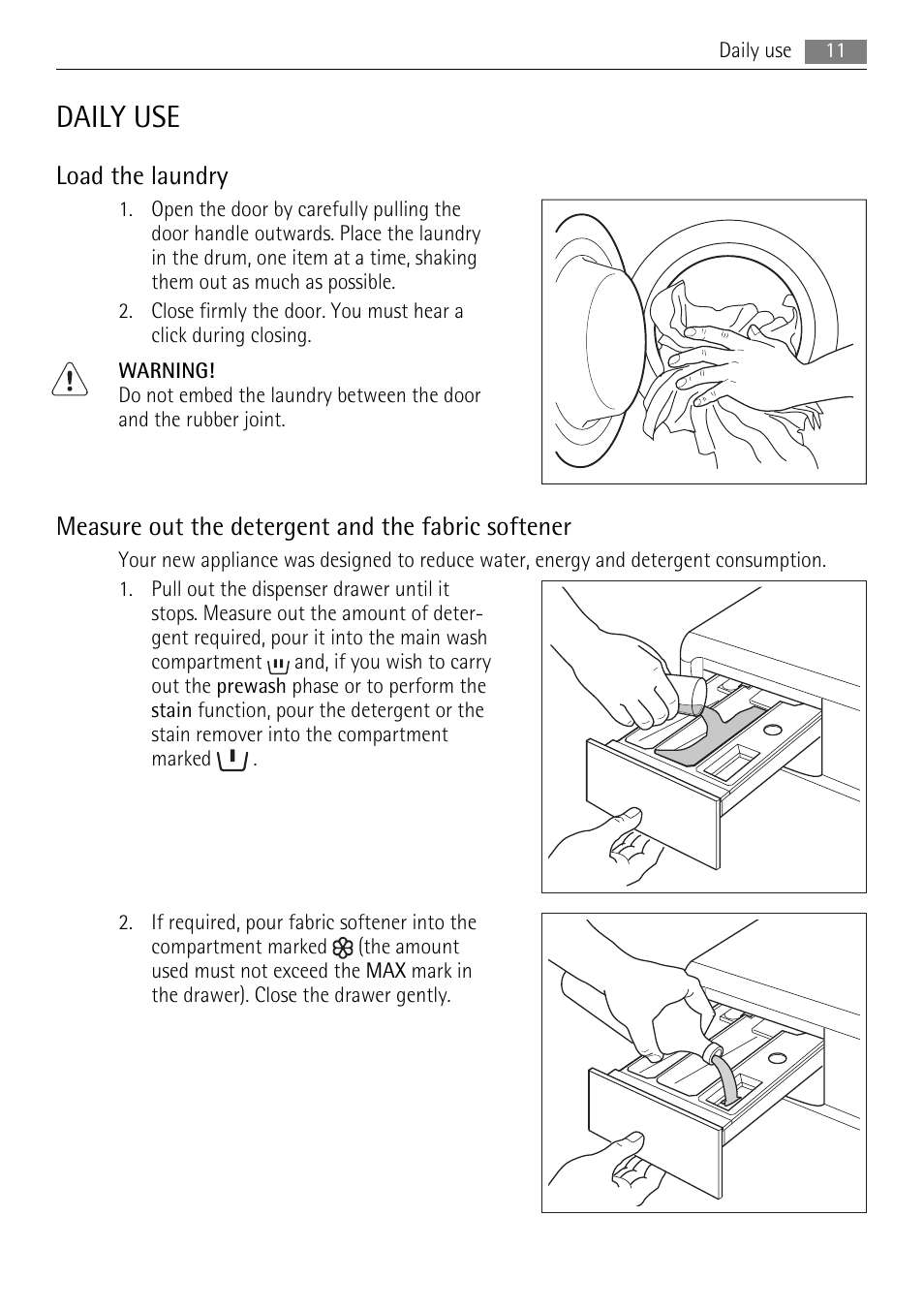 Daily use, Load the laundry, Measure out the detergent and the fabric softener | AEG 73742 User Manual | Page 11 / 40