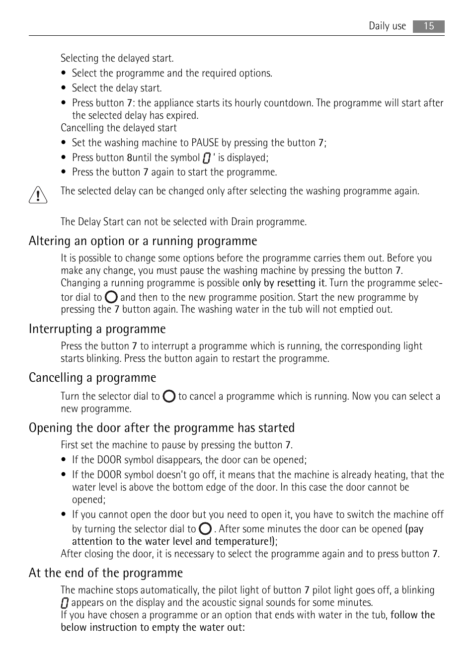 Altering an option or a running programme, Interrupting a programme, Cancelling a programme | Opening the door after the programme has started, At the end of the programme | AEG 73742 User Manual | Page 15 / 40