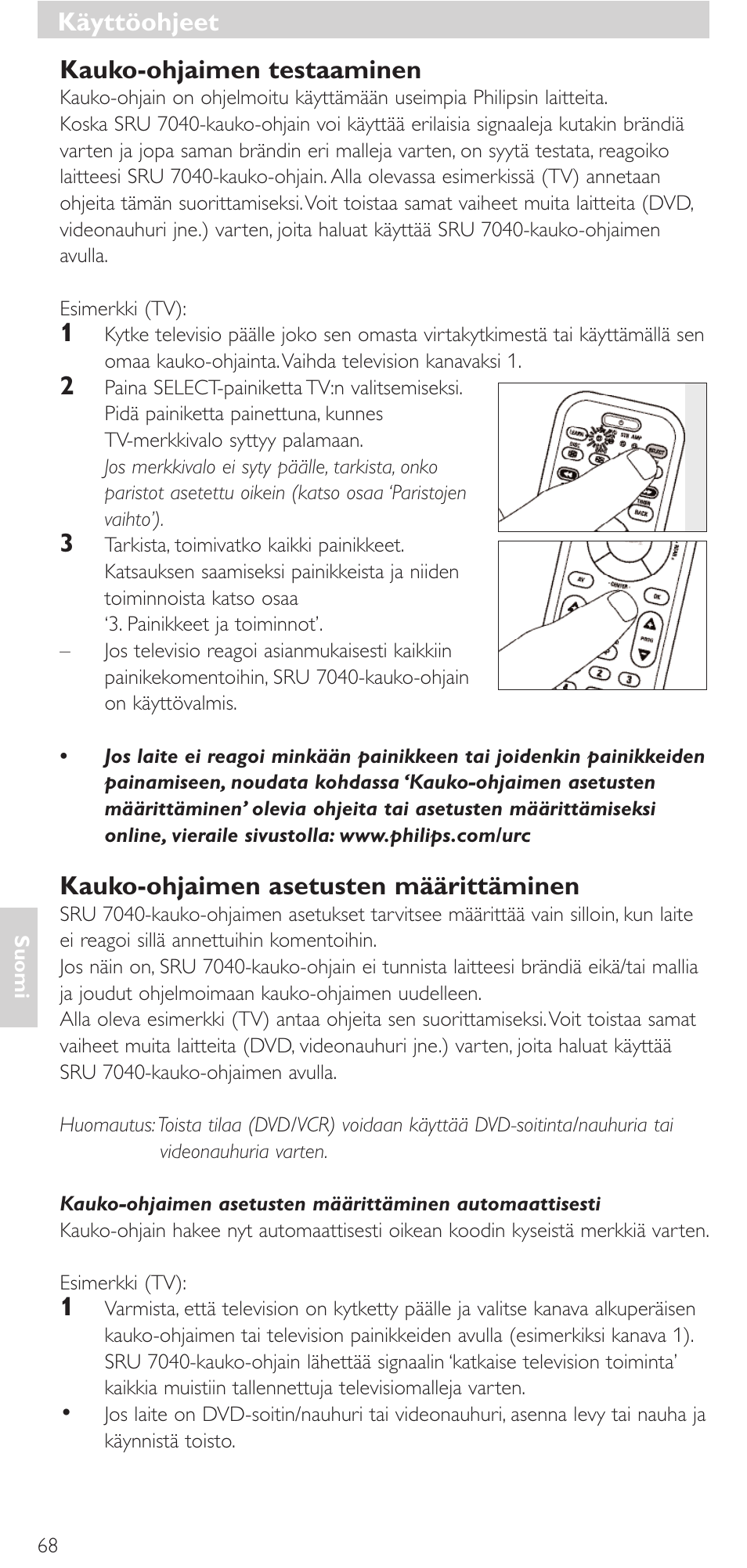 Kauko-ohjaimen testaaminen, Kauko-ohjaimen asetusten määrittäminen, Käyttöohjeet | Philips Mando a distancia universal User Manual | Page 68 / 132