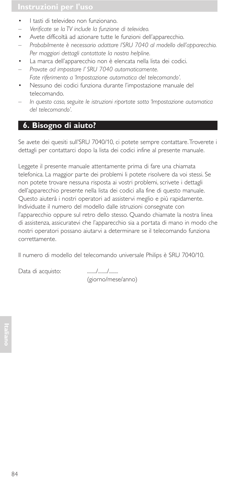 Bisogno di aiuto, Instruzioni per l'uso | Philips Mando a distancia universal User Manual | Page 84 / 132