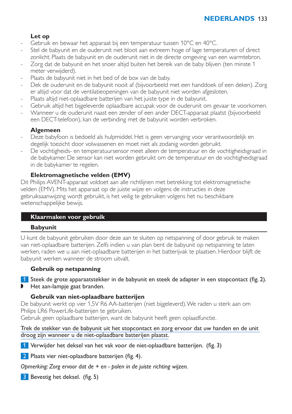Let op, Algemeen, Elektromagnetische velden (emv) | Klaarmaken voor gebruik, Babyunit, Gebruik op netspanning, Gebruik van niet-oplaadbare batterijen | Philips AVENT Vigilabebés DECT User Manual | Page 133 / 212