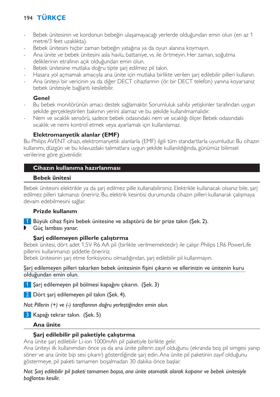 Genel, Elektromanyetik alanlar (emf), Cihazın kullanıma hazırlanması | Bebek ünitesi, Prizde kullanım, Şarj edilemeyen pillerle çalıştırma, Ana ünite, Şarj edilebilir pil paketiyle çalıştırma | Philips AVENT Vigilabebés DECT User Manual | Page 194 / 212