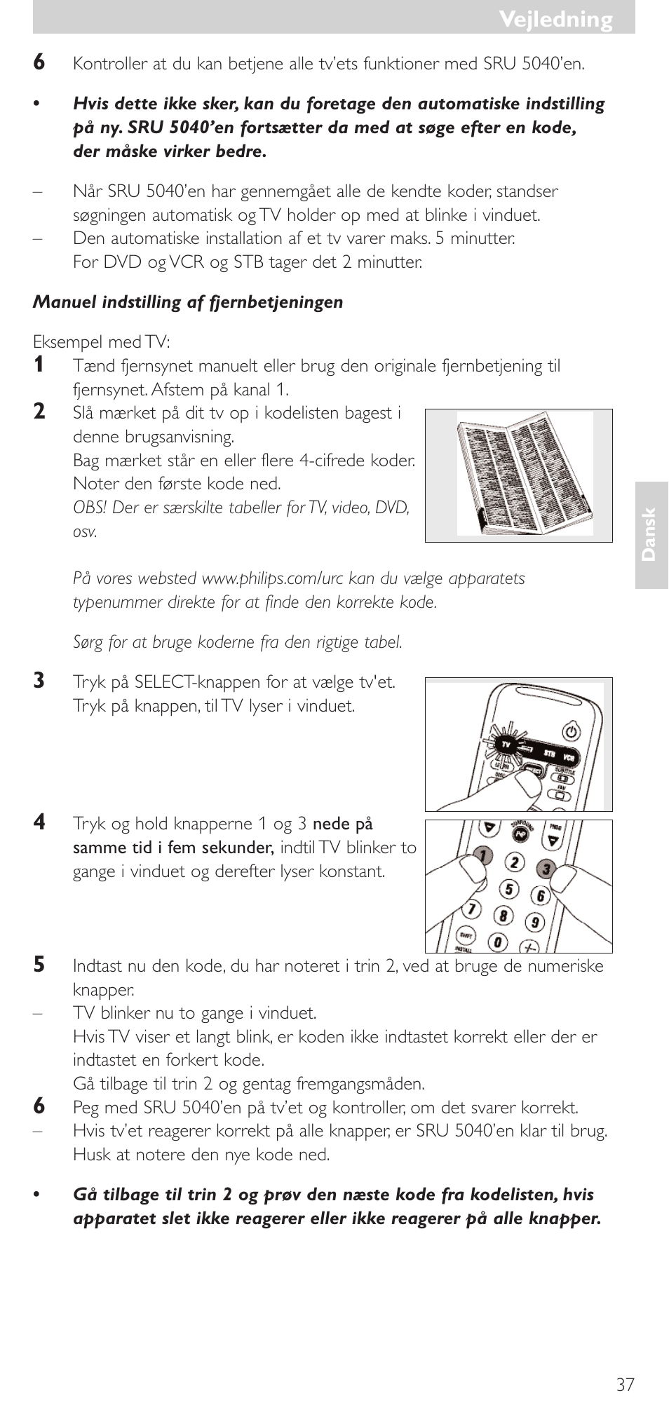 Vejledning, Vejledning 6 | Philips Mando a distancia universal User Manual | Page 37 / 120