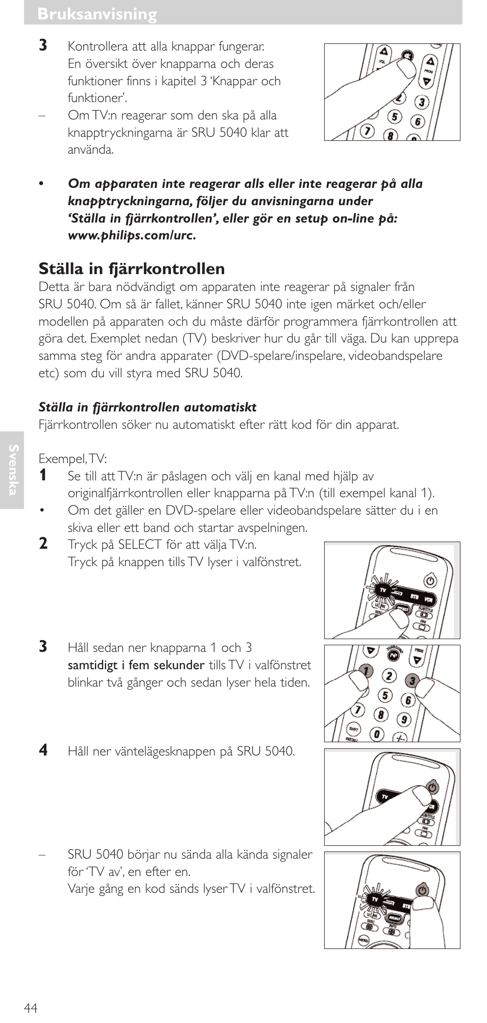 Bruksanvisning, Bruksanvisning 3, Ställa in fjärrkontrollen | Philips Mando a distancia universal User Manual | Page 44 / 120