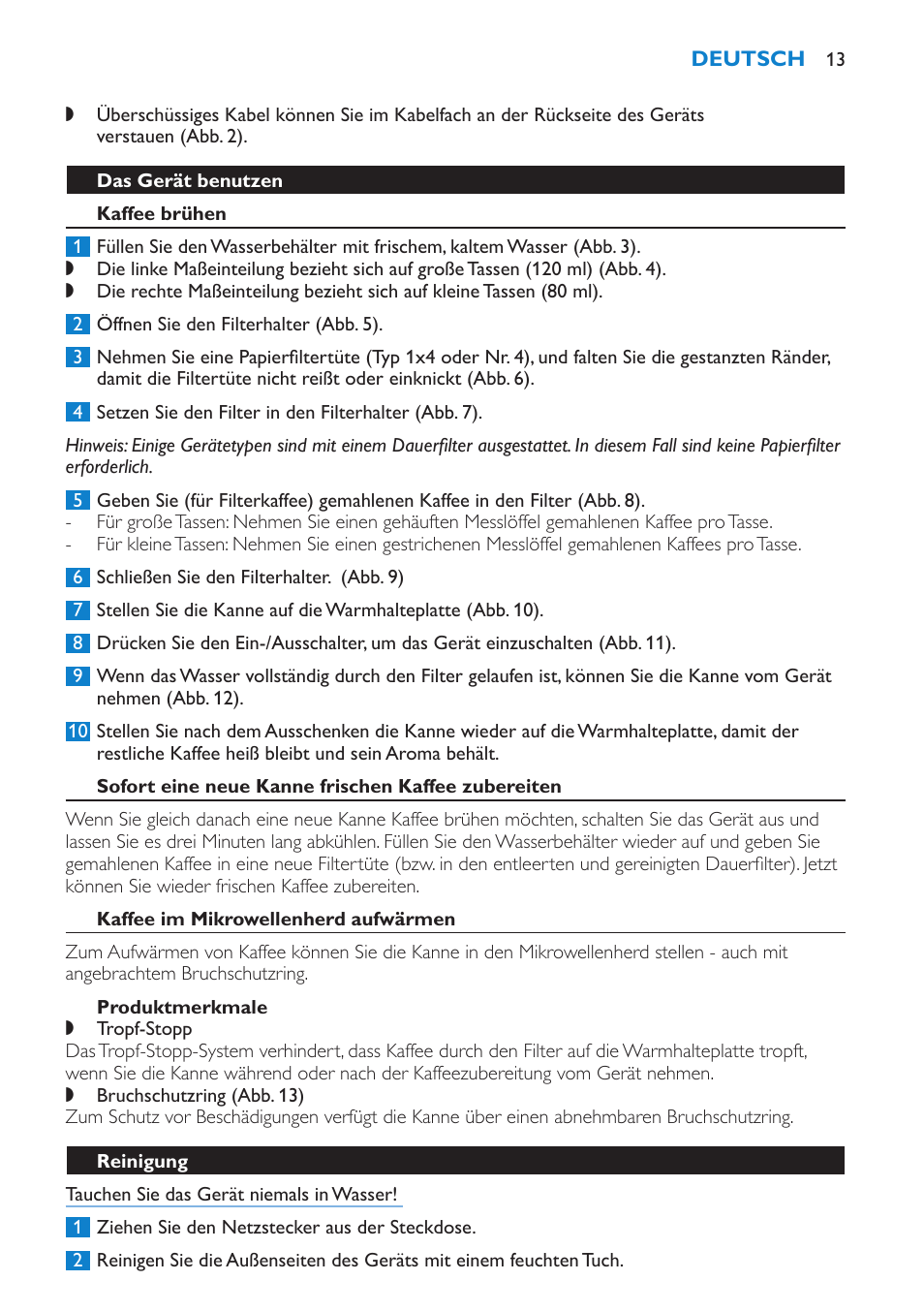Das gerät benutzen, Kaffee brühen, Sofort eine neue kanne frischen kaffee zubereiten | Kaffee im mikrowellenherd aufwärmen, Produktmerkmale, Reinigung | Philips Cafetera User Manual | Page 13 / 56