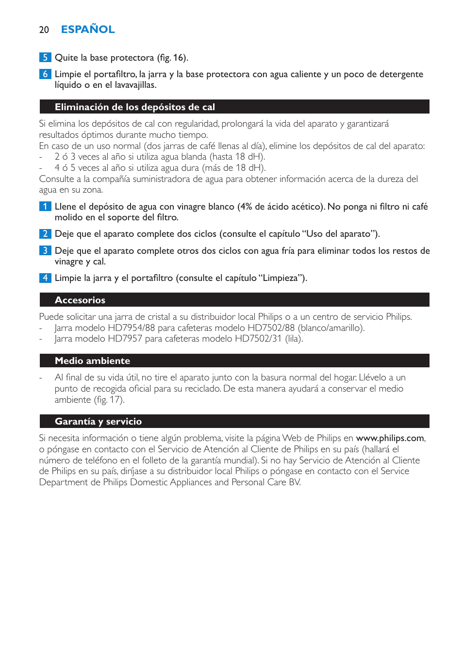 Eliminación de los depósitos de cal, Accesorios, Medio ambiente | Garantía y servicio | Philips Cafetera User Manual | Page 20 / 56