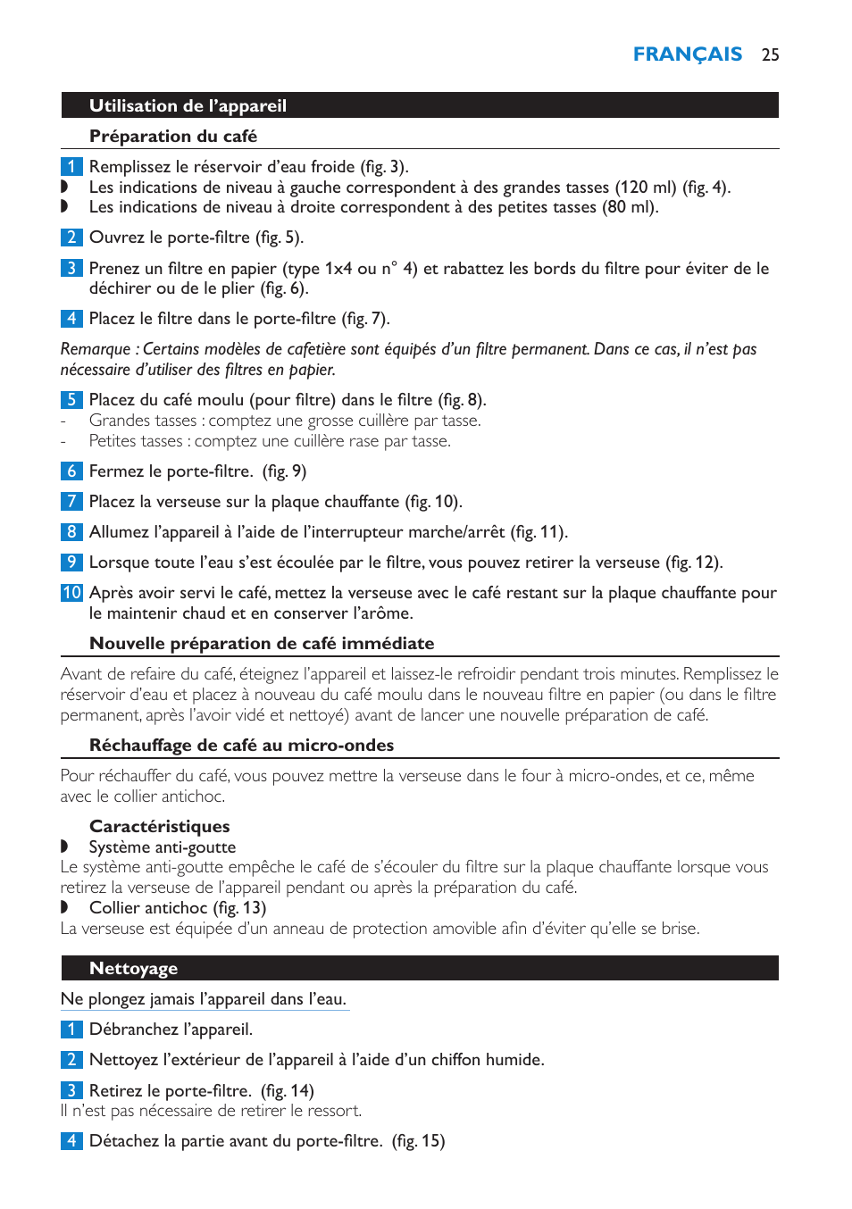 Utilisation de l’appareil, Préparation du café, Nouvelle préparation de café immédiate | Réchauffage de café au micro-ondes, Caractéristiques, Nettoyage | Philips Cafetera User Manual | Page 25 / 56