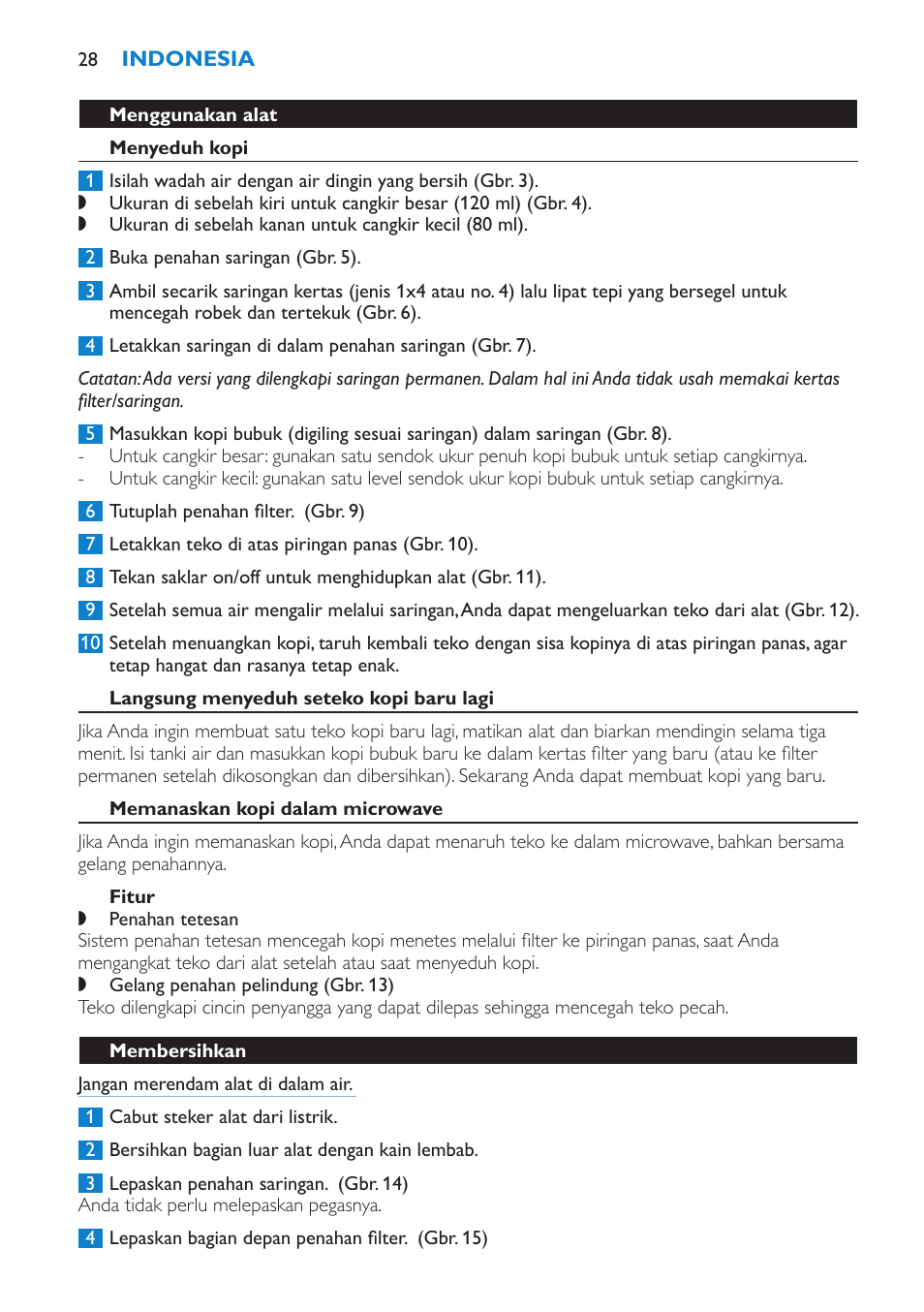 Menggunakan alat, Menyeduh kopi, Langsung menyeduh seteko kopi baru lagi | Memanaskan kopi dalam microwave, Fitur, Membersihkan | Philips Cafetera User Manual | Page 28 / 56